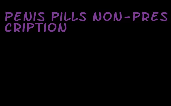 penis pills non-prescription