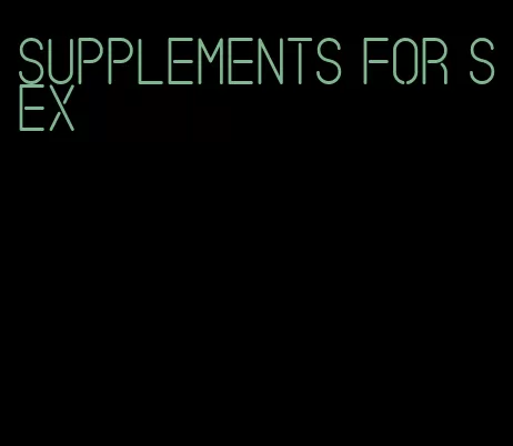 supplements for sex