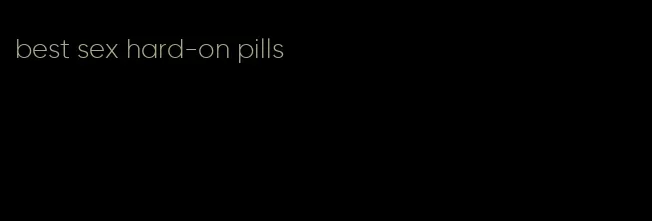 best sex hard-on pills