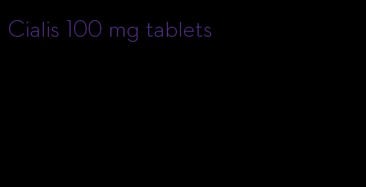 Cialis 100 mg tablets