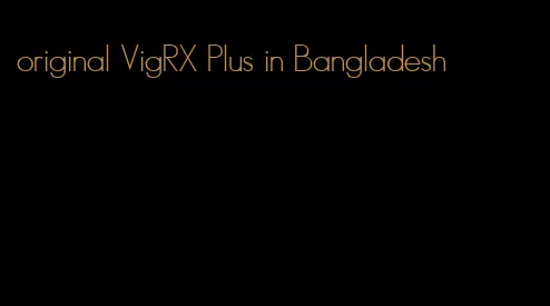 original VigRX Plus in Bangladesh