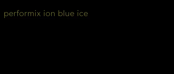 performix ion blue ice