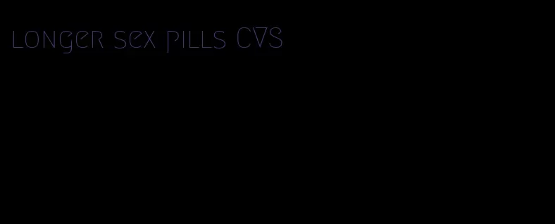 longer sex pills CVS