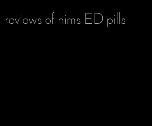 reviews of hims ED pills