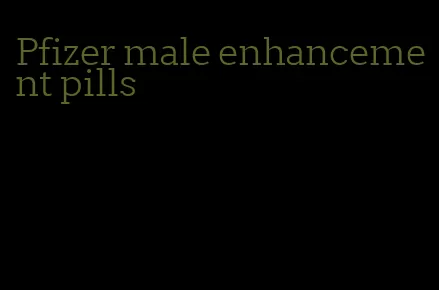 Pfizer male enhancement pills