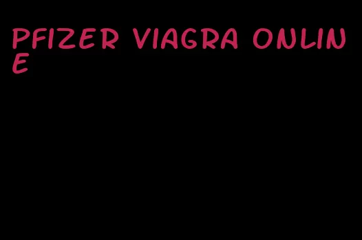 Pfizer viagra online