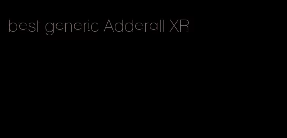 best generic Adderall XR