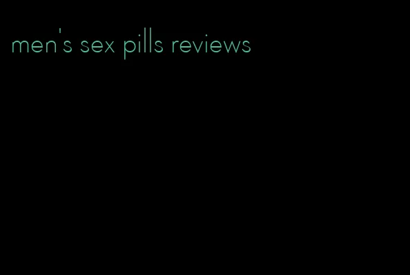 men's sex pills reviews