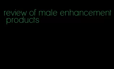 review of male enhancement products