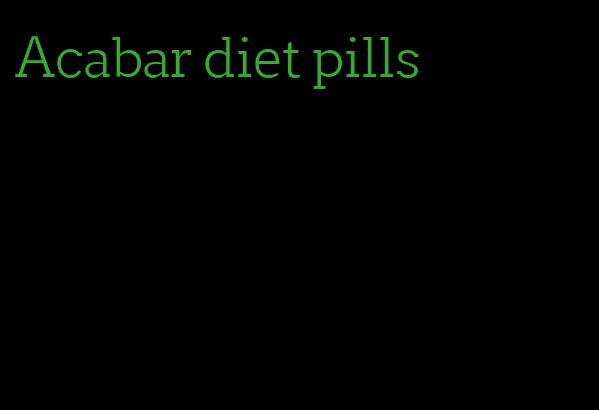 Acabar diet pills