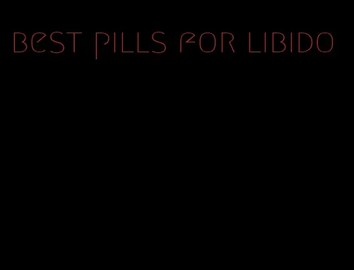 best pills for libido