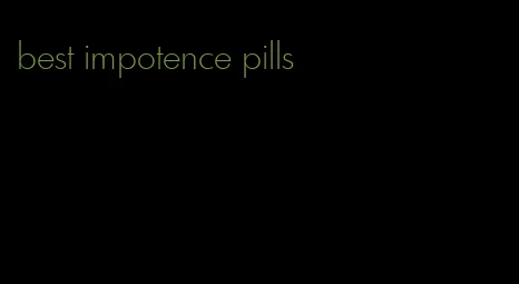 best impotence pills