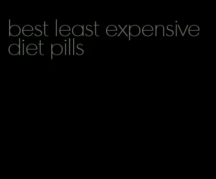 best least expensive diet pills