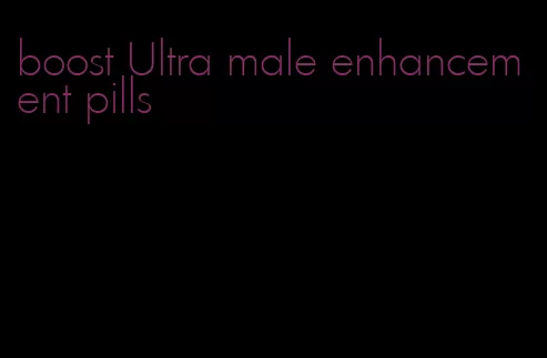 boost Ultra male enhancement pills