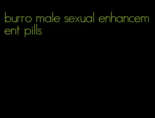burro male sexual enhancement pills