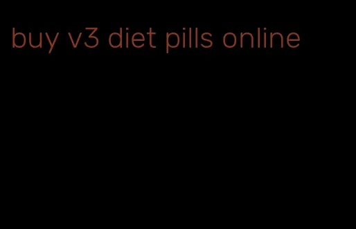 buy v3 diet pills online