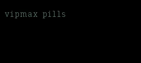 vipmax pills