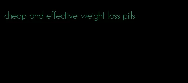 cheap and effective weight loss pills