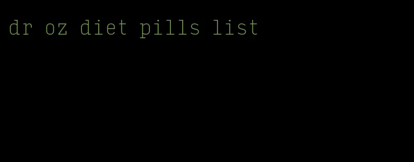 dr oz diet pills list