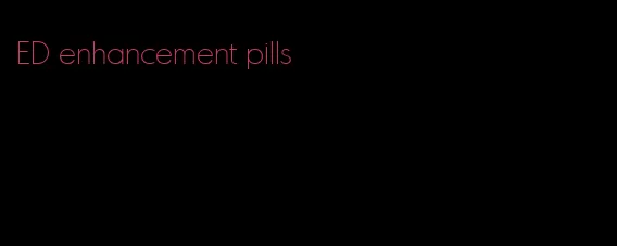ED enhancement pills