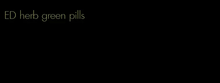 ED herb green pills