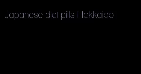 Japanese diet pills Hokkaido