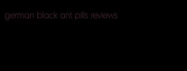 german black ant pills reviews