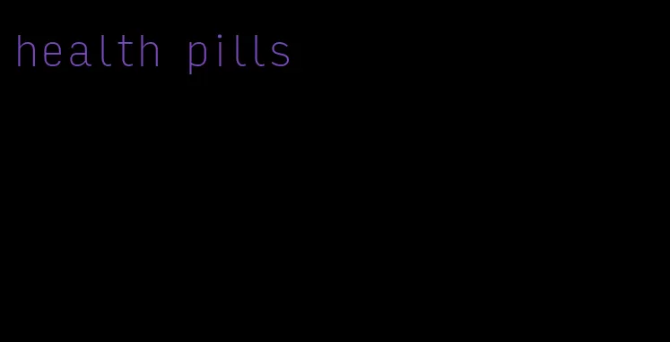 health pills