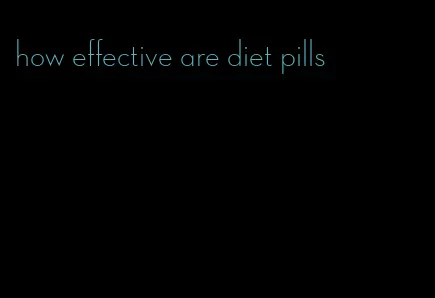 how effective are diet pills