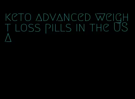 keto advanced weight loss pills in the USA