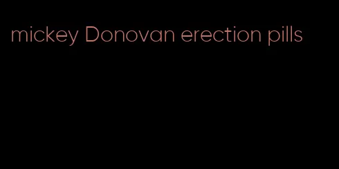 mickey Donovan erection pills
