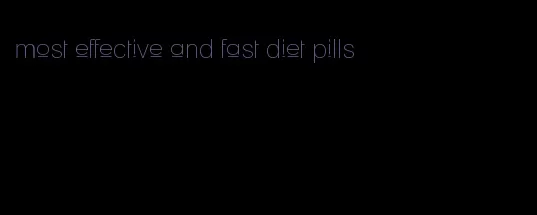 most effective and fast diet pills