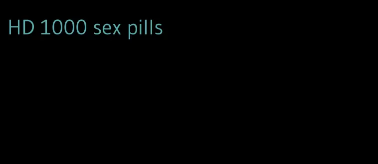 HD 1000 sex pills
