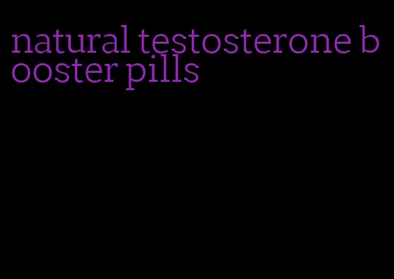 natural testosterone booster pills