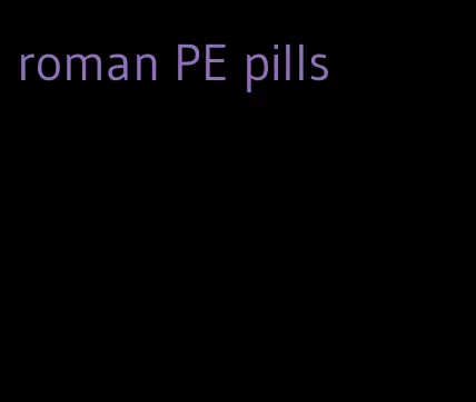 roman PE pills