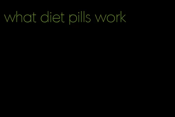 what diet pills work
