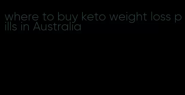 where to buy keto weight loss pills in Australia
