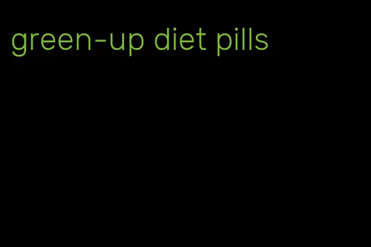 green-up diet pills