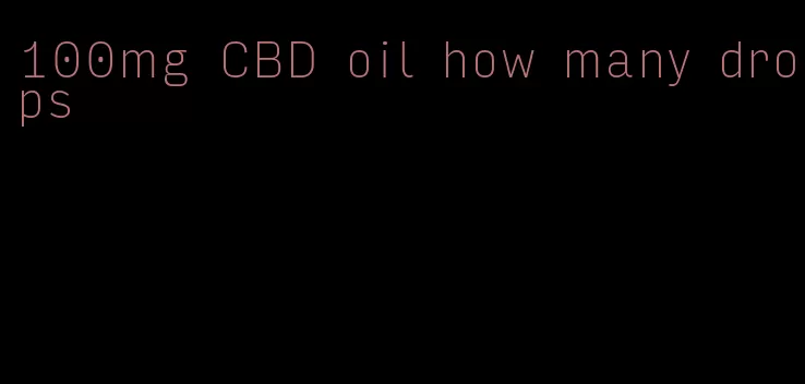 100mg CBD oil how many drops