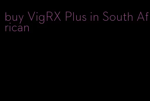 buy VigRX Plus in South African