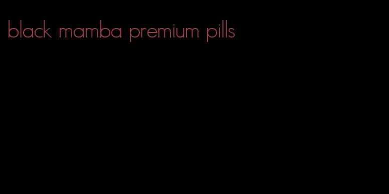black mamba premium pills