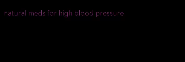 natural meds for high blood pressure