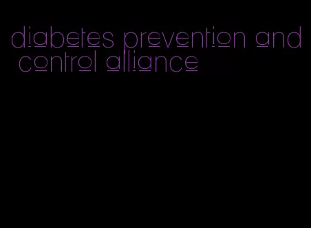 diabetes prevention and control alliance