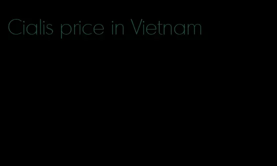 Cialis price in Vietnam