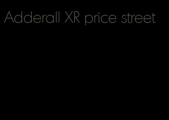 Adderall XR price street