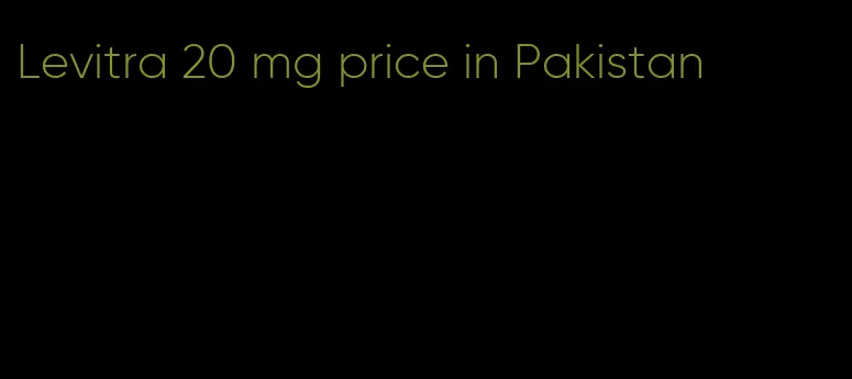 Levitra 20 mg price in Pakistan