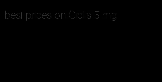 best prices on Cialis 5 mg