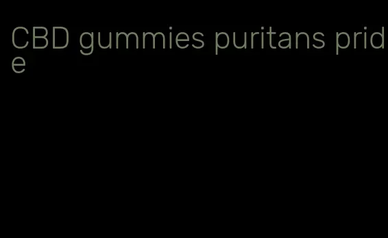 CBD gummies puritans pride