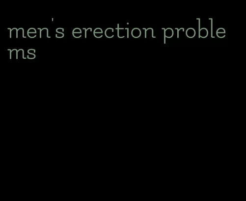 men's erection problems
