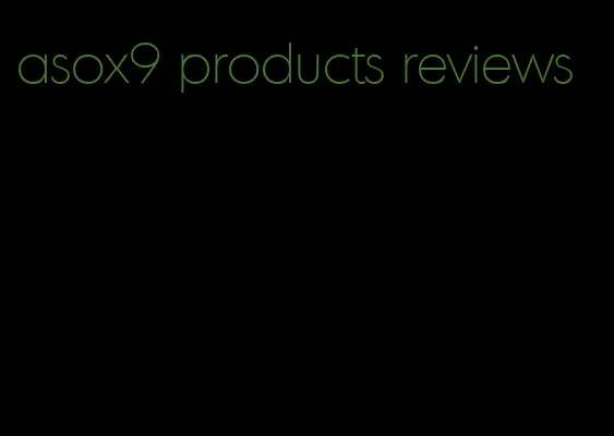 asox9 products reviews